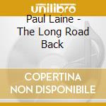 Paul Laine - The Long Road Back cd