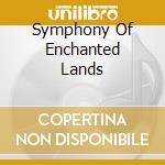 Symphony Of Enchanted Lands cd musicale di RHAPSODY