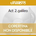 Act 2.galileo cd musicale di Machine Time