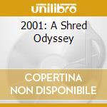 2001: A Shred Odyssey cd musicale di Joe Stump