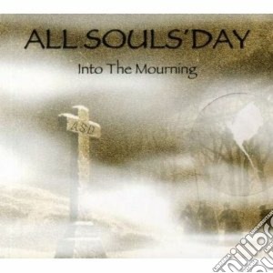 All Souls'day - Into The Mourning cd musicale di Souls'day All