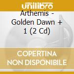 Arthemis - Golden Dawn + 1 (2 Cd) cd