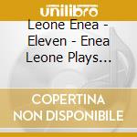 Leone Enea - Eleven - Enea Leone Plays Ennio Morricone cd