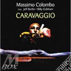 Massimo Colombo/J.Berlin/B.Cobham - Caravaggio cd musicale di MASSIMO COLOMBO
