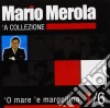 Mario Merola - 'o Mare E Margellina - 'A Collezione cd