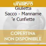 Giulietta Sacco - Manname 'e Cunfiette cd musicale di Giulietta Sacco