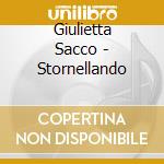Giulietta Sacco - Stornellando cd musicale di Giulietta Sacco