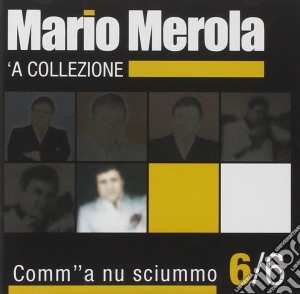 Mario Merola - Comm'a Nu Sciummo 'a Collezione cd musicale di Mario Merola