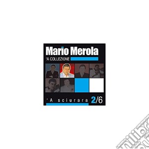 Mario Merola - 'a Sciurara cd musicale di Mario Merola