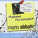 Mario Abbate - Mamma Perdoname