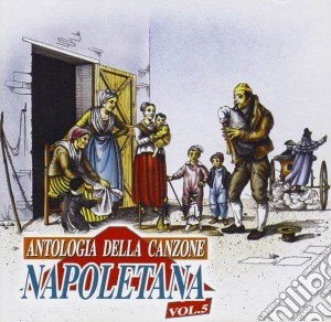 Antologia Della Canzone Napoletana 05 cd musicale di AA.VV.