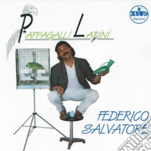 Federico Salvatore - Pappagalli Latini cd musicale di Federico Salvatore