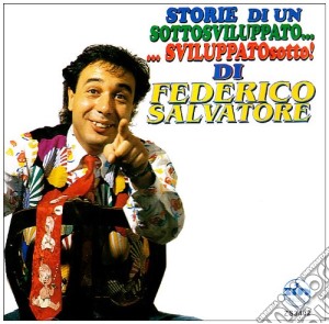 Federico Salvatore - Storie Di Un..sottosviluppato cd musicale di Federico Salvatore