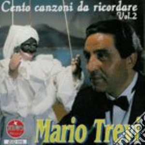 Mario Trevi - Cento Canzoni Da Ricordare Vol. 2 cd musicale di Mario Trevi