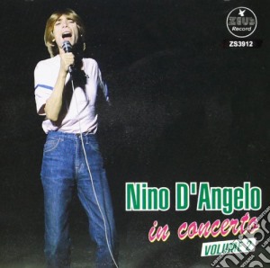 Nino D'angelo - Nino D'angelo In Concerto Vol. 2 cd musicale di Nino D'angelo