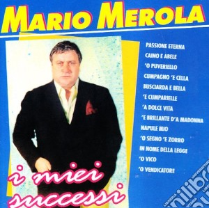 Mario Merola - I Miei Successi cd musicale di MEROLA MARIO