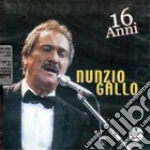 Nunzio Gallo - 16 Anni cd