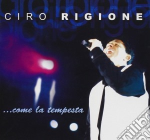 Ciro Rigione - Come La Tempesta cd musicale di Ciro Rigione