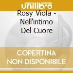 Rosy Viola - Nell'intimo Del Cuore cd