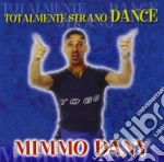 Mimmo Dany - Totalmente Strano Dance cd