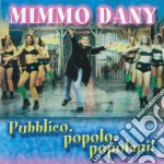 Mimmo Dany - Pubblico, Popolo, Popolani! cd