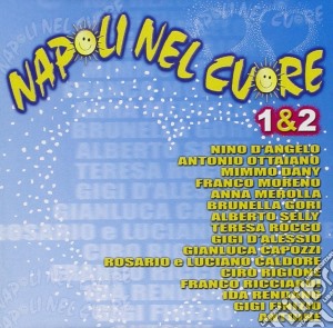 Napoli Nel Cuore 01&02 cd musicale di AA.VV.