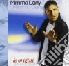 Mimmo Dany - Le Origini cd