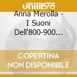 Anna Merolla - I Suoni Dell'800-900 Nel 2000 cd musicale di Anna Merolla