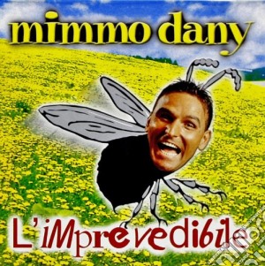 Mimmo Dany - L'imprevedibile cd musicale di Mimmo Dany