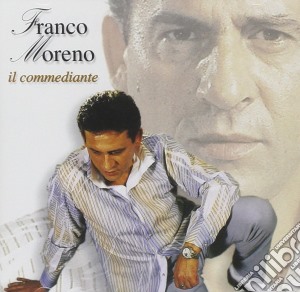 Franco Moreno - Il Commediante cd musicale di Franco Moreno