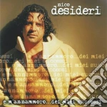Nico Desideri - E M'annammoro...dei Miei Succ cd