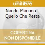 Nando Mariano - Quello Che Resta cd