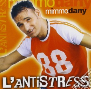 Mimmo Dany - L'antistress cd musicale di Mimmo Dany
