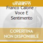 Franco Calone - Voce E Sentimento cd