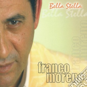 Franco Moreno - Bella Stella cd musicale di MORENO FRANCO