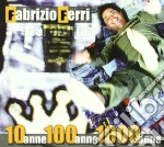 Fabrizio Ferri - 10 Anne 100 Anne 1000 Anne cd