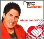 Franco Calone - Mani Sul Cuore cd
