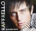 Raffaello - La Nostra Storia cd