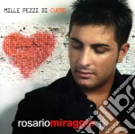 Rosario Miraggio - Mille Pezzi Di Cuore cd