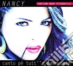 Nancy - Canto Pe' Tutt'e Nammurate cd
