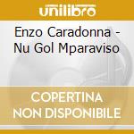 Enzo Caradonna - Nu Gol Mparaviso