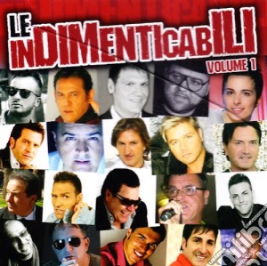 Indimenticabili Vol.1 (Le) cd musicale di Le Indimenticabili