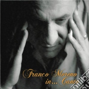 Franco Moreno - In.. canto cd musicale di Franco Moreno