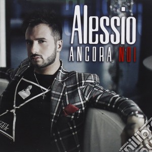 Alessio - Ancora Noi cd musicale di Alessio