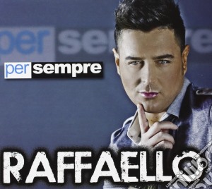Raffaello - Per Sempre cd musicale di Raffaello