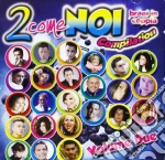 2 Come Noi - Brani In Coppia Vol. 2 cd