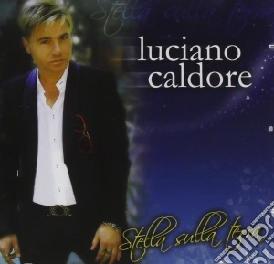 Luciano Caldore - Stella Sulla Terra cd musicale di Luciano Caldore