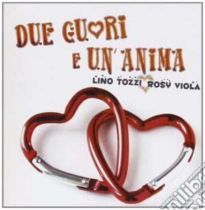 Rosy Viola Ft Lino Tozzi - Due Cuori E Un'anima cd musicale di Rosy Viola Ft Lino Tozzi