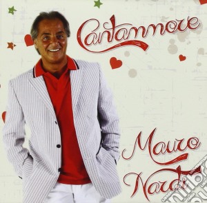 Mauro Nardi - Cantammore cd musicale di Mauro Nardi