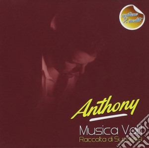 Anthony - Musica Vol.1 Raccolta Di Succ cd musicale di Anthony